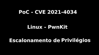PoC - CVE-2021-4034 - Escalonamento de Privil&eacute;gios no Linux