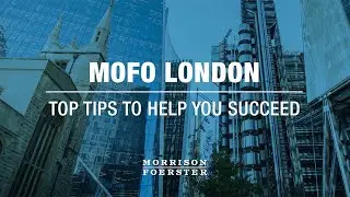 MoFo London Trainees: Top Tips To Help You Succeed