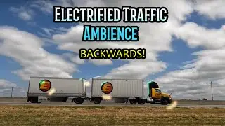 Backwards Electrified Traffic Ambience on I-75 in Ashburn, GA!