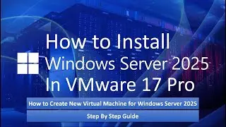 Как установить Windows Server 2025 на VMWare 17 Pro! Создание виртуальной машины для Server 2025 ...