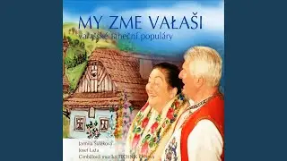 Pacholíčku múj (feat. Jarmila Šuláková, Blažena Šuláková, Zuzana Šuláková)