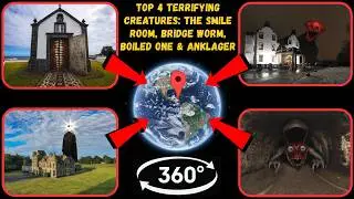 Video 360° - Top 4 Terrifying Creatures: The Smile Room, Bridge Worm, Boiled One & Anklager