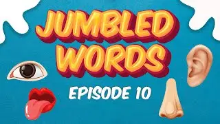 Jumbled Words | Episode - 10 | Guess the Five Sense Organs | Kids Game | Brain-Twisters For Kids