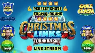 Christmas Links  Tournament PERFECT SHOTS FROM Q. ROUND🔴LIVE🔴  @GolfClash ​