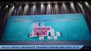 【PolyU SPEED】Graduate Trainee Forum and Fair 2018