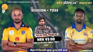 TNPL 2025 24th Match -Nellai Royal Kings vsDindigul Dragons NRK VS DD#tnpl2025prediction