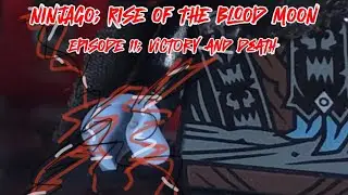 Lego Ninjago: Rise of the Blood Moon - Episode 11: Victory and Death |FINALE|
