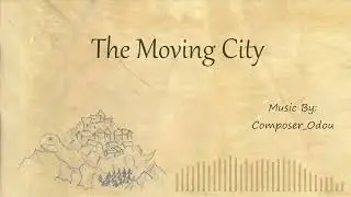 Fantasy Music - The Moving City