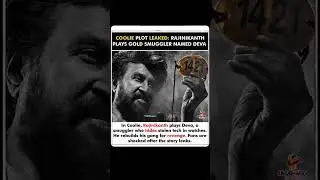 Coolie Story Leaked 🔥 #coolie #rajnikanth #india #film #kollywood #tamil #chennai #superstar #shorts