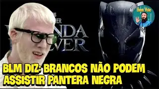 Brancos Estão Proibidos de Assistir Pantera Negra