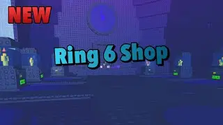 JToH - The new (OLD) ring 6 shop