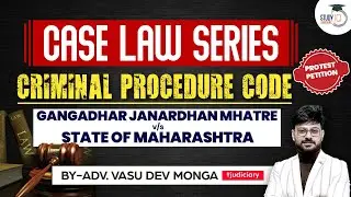 CrPC Landmark Judgments (Gangadhar Janardan Mhatre vs State of Maharashtra) Criminal Procedure Code