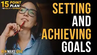 Setting and Achieving Goals