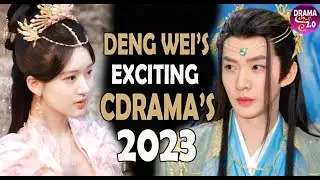 💥Another Exciting Wuxia Fantasy Drama for Deng Wei & Zhao Lusi In Deng Wei's Upcoming CDrama's 2023💥