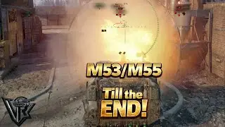 Last Man Standing M53/M55 Arty Fights Till the End - World of Tanks