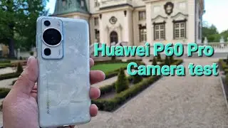 Huawei P60 Pro camera  EXPERIANCE FOTO SAMPLE DOWNLOAD