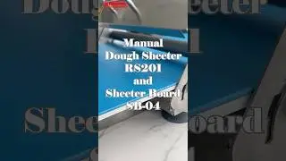 &ldquo;Manual&rdquo; Dough Sheeter RS201+SB-04