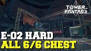 Tower of Fantasy Ruin E-02 (Hard) All 6/6 Chest Locations