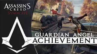 Assassin's Creed Syndicate - Guardian Angel Achievement / Trophy Guide
