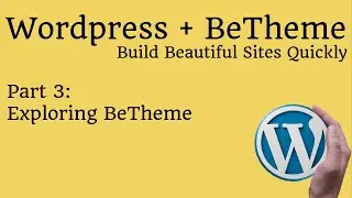 Wordpress with BeTheme - Exploring BeTheme - Part 3