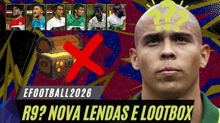NOVAS LENDAS/ R9? LOOTBOX PROIBIDO NO BRASIL/ EFOOTBALL2026