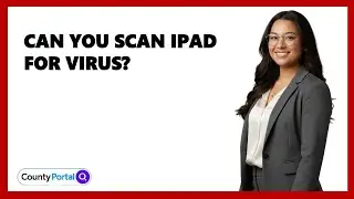 Can You Scan iPad For Virus?