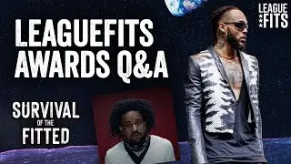 LeagueFits Awards Q&A | LeagueFits: Survival of the Fitted
