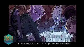 The Holy Harbor Heist - Episode 1  | Pathfinder Live Play  |  Qwest Coast Podcast