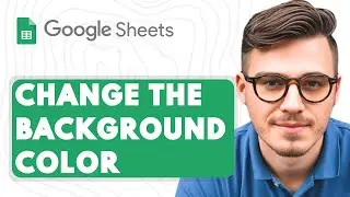 How to Change the Background Color in Google Sheets [2025 Guide]