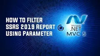 How To Filter SSRS 2019 Report Using Parameter | DenRic Denise