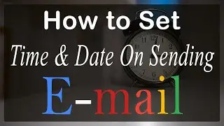 How to send schedule mail in Gmail | how to set Date and time for Gmail