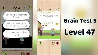 Brain Test 5 Level 47 Solution | Brain Test 5 step by step Hints
