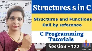 C-122 - Structures and Functions -Call by reference|#structuresandfunctions|#structuresinc#Clanguage