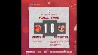 Yarmanya Utd 1-6 Ayeyawady Utd #MNLU21 #highlights