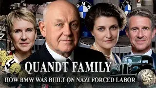 INSIDE The Quandt Family: How BMW Was Built on Nazi Forced Labor