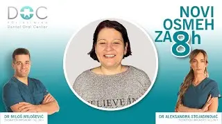 Iskustvo pacijenta - All on 4 tehnika - Novi osmeh za samo 8h!