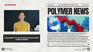 Polymer News: High Density Polyethylene (HDPE) Spot Prices Drift Lower In Europe