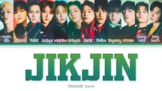 TREASURE JIKJIN Lyrics (트레저 직진 가사) [Color Coded Lyrics Eng/Rom/Han/가사]