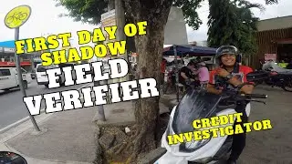 FIRST DAY OF FIELD SHADOW AS FIELD VERIFIER | CREDIT INVESTIGATOR | EMPRISA - Vone Moto