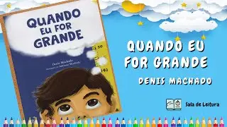 (Hist&oacute;ria infantil) Quando eu for grande [Canal sala de leitura]