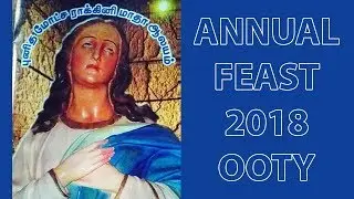 St Mary's church Ooty Annual feast 2018