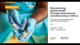 Decolonizing global health through autonomous manufacturing in Africa