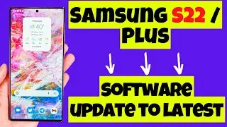 How to Update Samsung S22 / Plus Software Latest Version