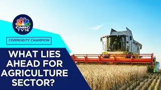 NDA Post-election Focus: Addressing Rural Concerns. NDA 3.0's Impact On Agriculture? | CNBC TV18