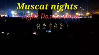 Light dance showw#muscat nights#travel #comedy #vlog#shorts#trending#dance#love #A. M Family 