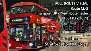 FULL ROUTE VISUAL | CL5: Loughton - Stratford City (All Stops) |Transport UK NB4L - LT631 (LTZ 1631)