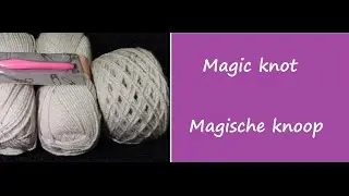 Magische knoop - Magic knot - nieuw bol wol aanhechten