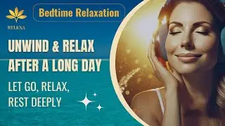 Unwind & Relax After a Long Day | Let Go, Relax & Rest Deeply 🌙✨ #meditation #sleep