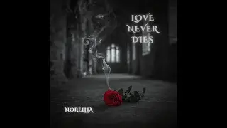 Love Never Dies - Some love stories never end - Emotional ballad
