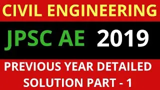 JPSC AE || CIVIL ENGINEERING PREVIOUS YEAR DETAILED SOLUTION || PART - 1